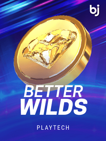 Better Wilds